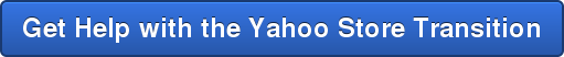 Get Help with the Yahoo Store Transition