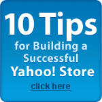 10 Tips for Yahoo! Store Success